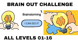 Brain Out challenge: Brainstorming Level No.1 2 3 4 5 6 7 8 9 10 11 12 13 14 15 16 answers