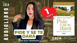 AUDIOLIBRO PIDE Y SE TE DARA DE ESTHER Y JERRY HICKS - PARTE1 - VOZ HUMANA REAL