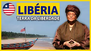 LIBÉRIA | UM PAÍS AFRICANO CRIADO PELOS ESTADOS UNIDOS