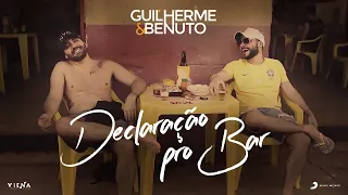 Guilherme e Benuto - Declaração Pro Bar (Videoclipe)