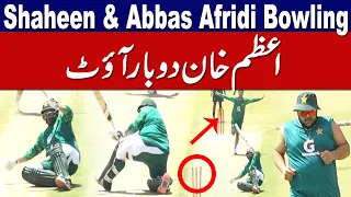 Shaheen and Abbas Afridi Dangerous Bowling to Azam Khan