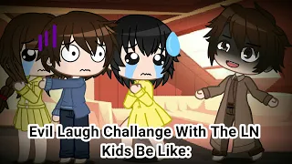 Evil Laugh Challange With The Little Nightmares Kids Be Like: || Ft. LN Kids