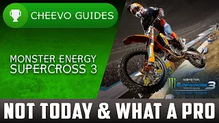 Monster Energy Supercross 3 - Not Today & What A Pro - Achievement Guide