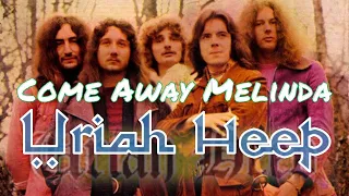 || Come Away Melinda - Uriah Heep || Lyrics Video || 1970 ||