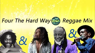 Four The Hard Way Reggae Mix, Dennis Brown, Bob Marley, Gregory Isaacs, Freddie McGregor, #Byha#