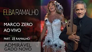 Admirável Gado Novo part. ZÉ RAMALHO | DVD Marco Zero | Elba Ramalho