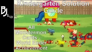 Kindergarten Guide - How to get/where are all Monstermon Card - World Ender Achievement