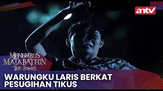 Warungku Laris Berkat Pesugihan Tikus | Menembus Mata Batin The Series ANTV Eps 38 Full