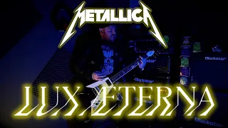 Metallica  - Lux Æterna ( Guitar Cover)