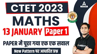 CTET Analysis Today | CTET 13 January Paper Analysis 2023 | CTET Math Memory Based Qns