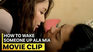 How to wake someone up ala Mia | ‘Barcelona: A Love Untold’ Movie Clips | #10YearsofKathNiel