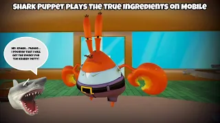 SB Movie: Shark Puppet plays The True Ingredients on Mobile!