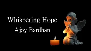 "Whispering Hope" - Ajoy Bardhan - Instrumental Music