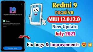 Redmi 9 MIUI 12.0.12.0 New Update July 2021 |Redmi 9 Latest software Update |Fix bugs & Improvements