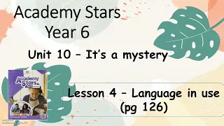 Textbook Year 6 Academy Stars Unit 10 – It’s a mystery Lesson 4 page 126 + answers