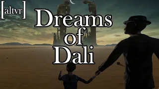 Dreams of Dali — AltVR