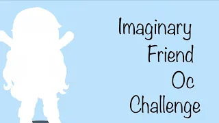 Imaginary friend oc challenge