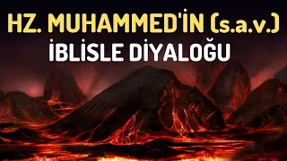 Peygamber Efendimiz Hz. Muhammed’in (s.a.v.) Şeytanla Olan Diyaloğu