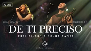 De Ti Preciso | Frei Gilson/Som do Monte (Clipe Oficial)