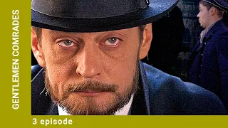 GENTLEMEN COMRADES. Episode 3. Russian Series. Crime film. English Subtitles