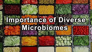 The Importance of Diverse Microbiomes - David Montgomery and Anne Biklé