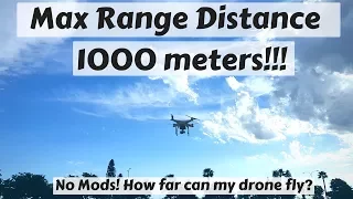 Maximum Distance Range Test Update : 1000 meters on my DJI Phantom 3 Standard No Mods