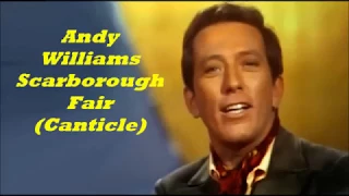 Andy Williams........Scarborough Fair  ( Canticle )