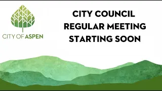 8/23/22 Aspen City Council (CoA) Regular Meeting