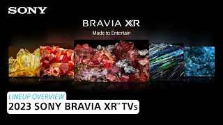 Sony | 2023 Sony BRAVIA® XR TV Lineup – Lineup Overview