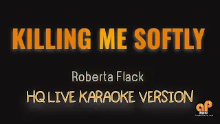 KILLING ME SOFTLY - Roberta Flack (HQ KARAOKE VERSION)