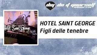 HOTEL SAINT GEORGE - Figli delle tenebre [Official]