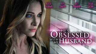 She's Obsessed With My Husband (Official Trailer)