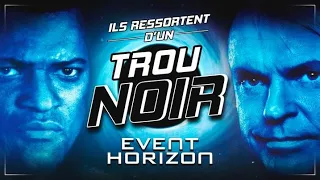 EVENT HORIZON : La Dimension de l'ENFER !!