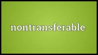 Nontransferable Meaning