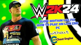 WWE 2K24 slow motion fix How to Play WWE 2k24 on low end Pc Best settings for Low end pc