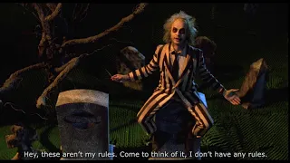 Beetlejuice - Hey, these aren't my rules. Come to think of it, I don't have any rules