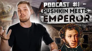 Pushkin Meets Emperor | Russian Podcast #1