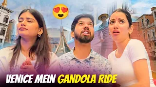Gandola Ride Karne nanand Bhabhi Gayi Venice 🛶