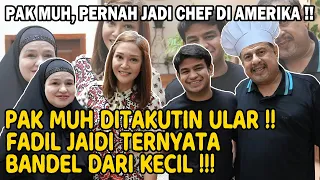 FADIL JAIDI TERNYATA BANDEL DARI KECIL !! WOW DIAM-DIAM PAK MUH PERNAH JADI CHEF DI AMERIKA !!