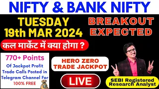 NIFTY PREDICTION FOR TOMORROW & BANK NIFTY ANALYSIS FOR 19 MAR 2024 | MARKET ANALYSIS FOR TUESDAY