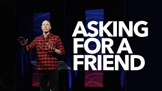 Asking For A Friend | Preston Morrison | Gateway Church