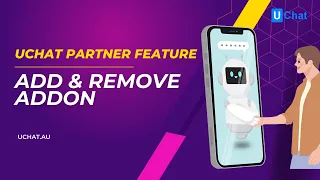 How to Add & Remove Add-ons for UChat Partners