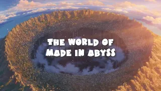 The World of Made in Abyss