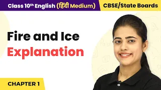 Class 10th English Fire and Ice (Poem) - Explanation | UP/Bihar/MP Board
