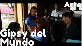 Gipsy del Mundo - Kings of the World - Reportage complet ARTE