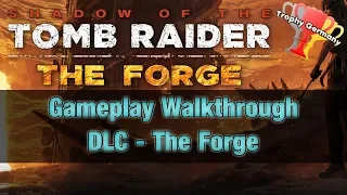 Shadow of the Tomb Raider | DLC The Forge - Gameplay Walkthrough (Full Game)