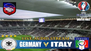 GERMANY 1 - 1 ITALY GERMANY WIN 6 - 5 ON PENALTIES | EURO 2016 QF | LIVE AUDIO STREAM 2016
