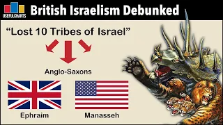 The Cult I Grew Up In | British Israelism Debunked