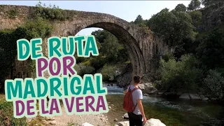 🏞️☀️RUTA EN MADRIGAL DE LA VERA ( GARGANTA DE ALARDOS )  ☀️🏞️