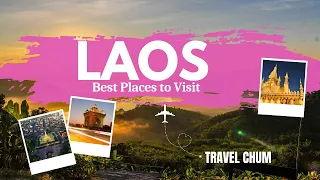 10 BEST PLACES TO VISIT IN LAOS